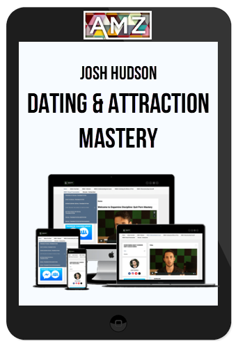Josh Hudson – Dating and Attraction Mastery