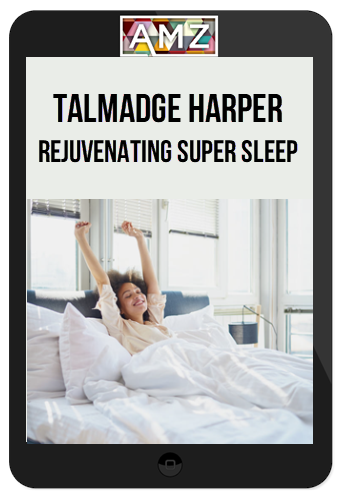 Talmadge Harper – Rejuvenating Super Sleep