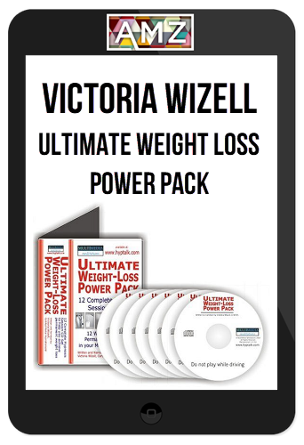 Victoria Wizell – Ultimate Weight Loss Power Pack