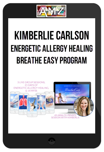 Kimberlie Carlson – Energetic Allergy Healing Breathe Easy Program (Package A)