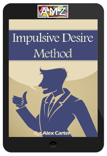 Alex Carter – The Impulse Desire Method