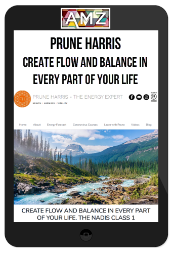 Prune Harris – Create Flow and Balance in Every Part of Your Life: The Nadis Class 1