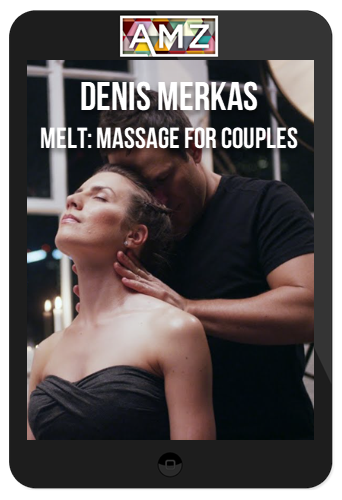 Denis Merkas – Melt: Massage For Couples