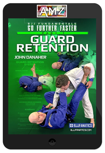 John Danaher – Guard Retention: BJJ Fundamentals – Go Further Faster