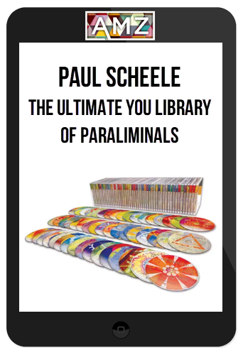 Paul Scheele – The Ultimate You Library of Paraliminals