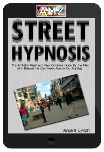 Vince Lynch – Street Hypnotism