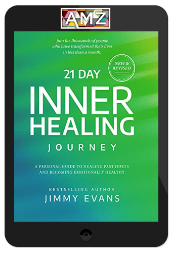 Jimmy Evans – 21 Day Inner Healing Journey
