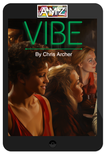 Chris Archer – VIBE: Secrets of Masculine & Charismatic Body Language
