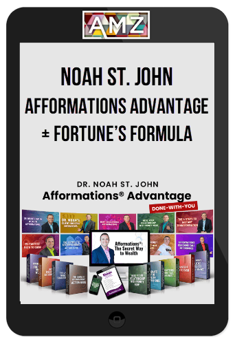 Noah St. John – Afformations Advantage + Fortune’s Formula