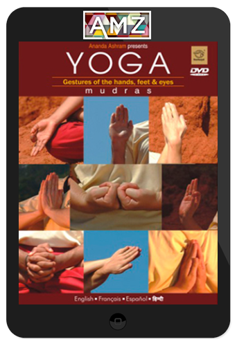 Ananda Balayogi Bhavanani – MUDRAS: Yogic gestures of the hands, feet & eyes