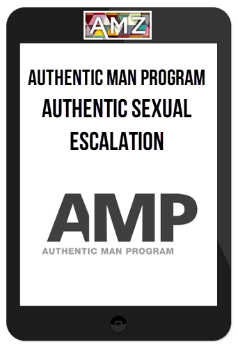 Authentic Man Program – Authentic Sexual Escalation