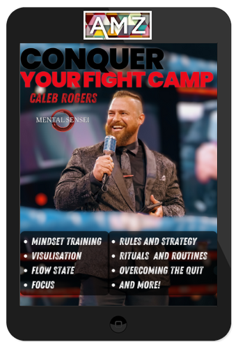 Caleb Rogers - Conquer Your Fight Camp