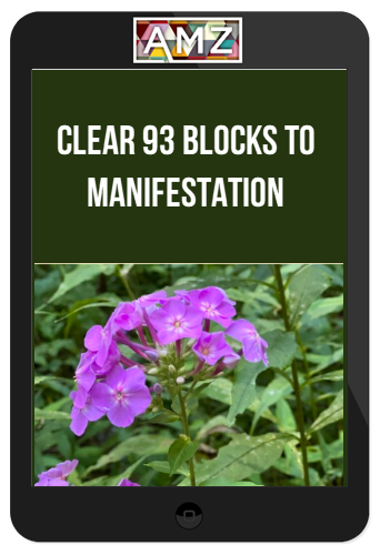 Clear 93 Blocks to Manifestation: The Most Complete Manifestation Clearing I've Ever Offered