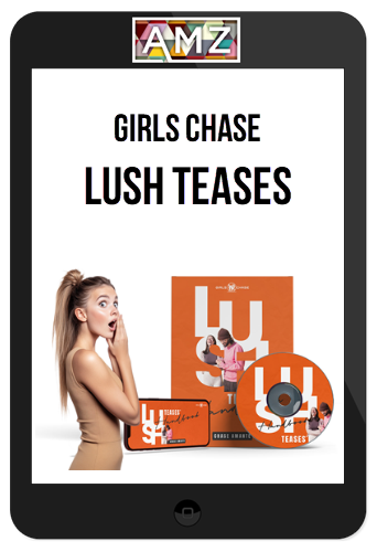 Girls Chase – Lush Teases