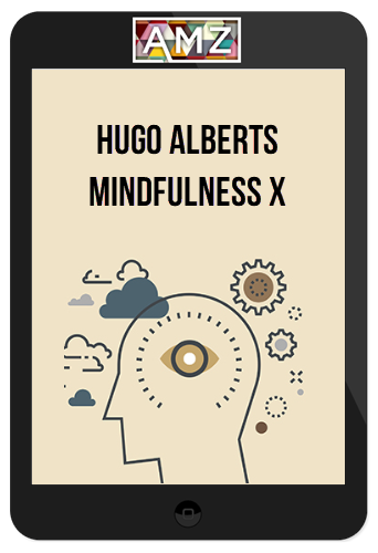 Hugo Alberts – Mindfulness X