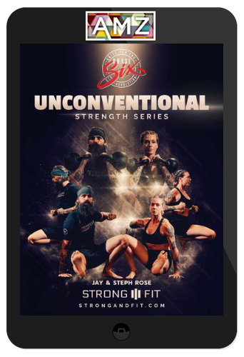 Jay & Steph Rose – Unconventional Strength Series