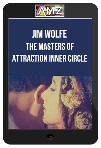 Jim Wolfe – The Masters Of Attraction Inner Circle