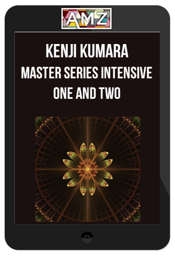 Kenji Kumara – Master Series Intensive One And Two