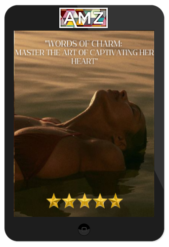 Remainmasculine – Words of Charm: Master The Art Of Captivating Her Heart