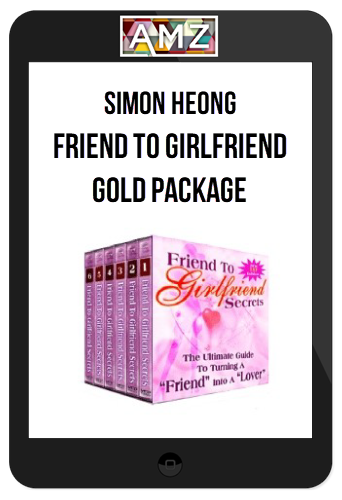 Simon Heong – Friend to Girlfriend Gold Package