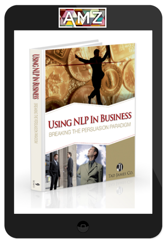 Tad James – Using NLP In Business Audio Set