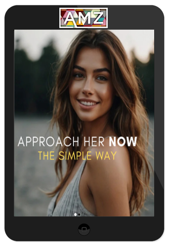 Ashley Lloyd Shaw – Approach Her Now (The Simple Way)