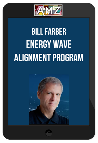 Bill Farber – Energy Wave Alignment Program
