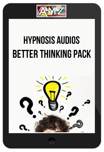 Hypnosis Audios - Better Thinking Pack