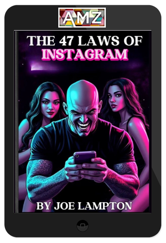 Joe Lampton – The 47 Laws of Instagram