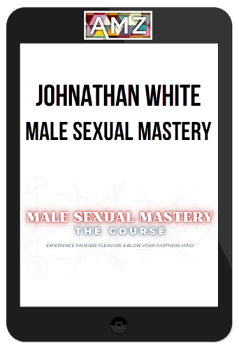 Johnathan White – Male Sexual Mastery