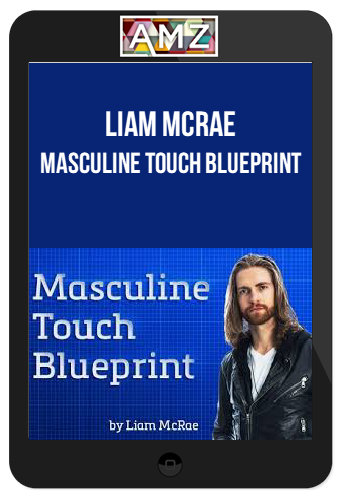 Liam Mcrae - Masculine Touch Blueprint