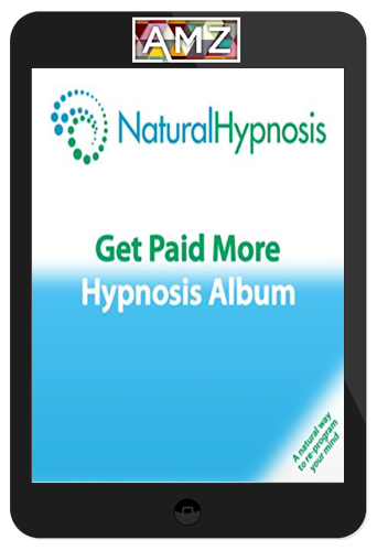 Natural Hypnosis – Get Paid More