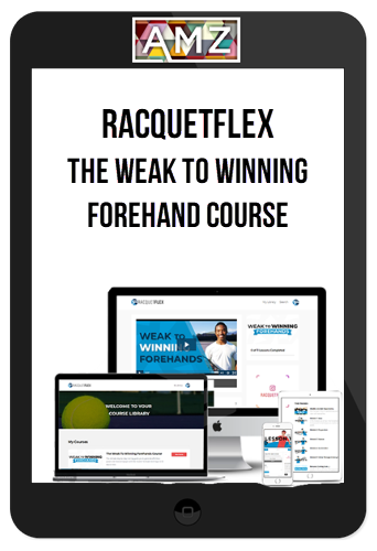 RacquetFlex – The Weak to Winning Forehand Course