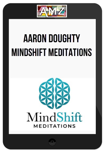 Aaron Doughty - MindShift Meditations