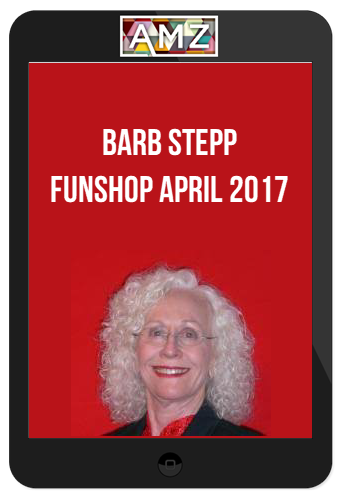 Barb Stepp’s Funshop April 2017