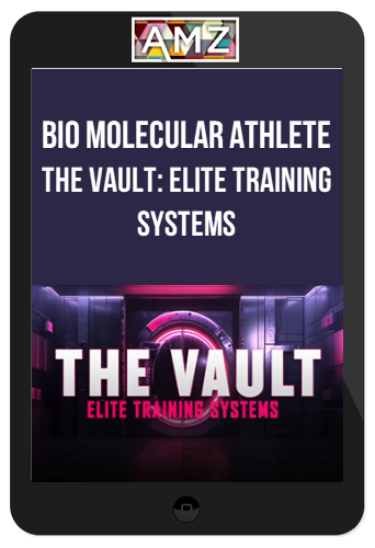 Bio Molecular Athlete – The Vault: Elite Training Systems