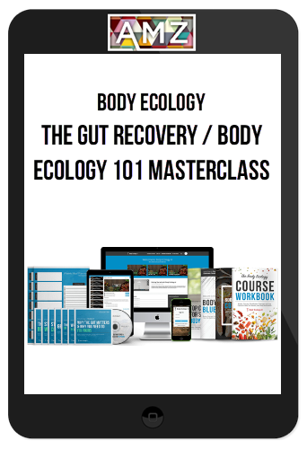 Body Ecology – The Gut Recovery / Body Ecology 101 Masterclass