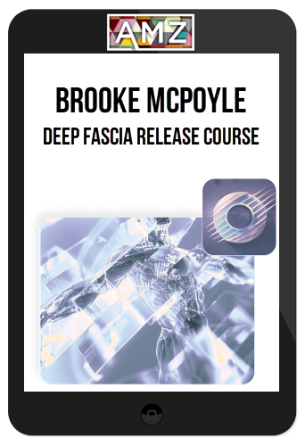 Brooke McPoyle – Deep Fascia Release Course