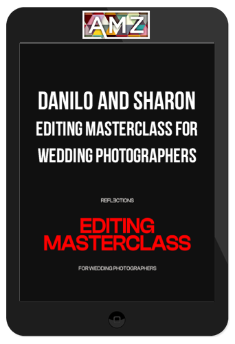 Danilo and Sharon - Editing Masterclass for Wedding Photographers