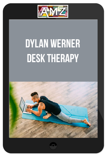 Dylan Werner – Desk Therapy