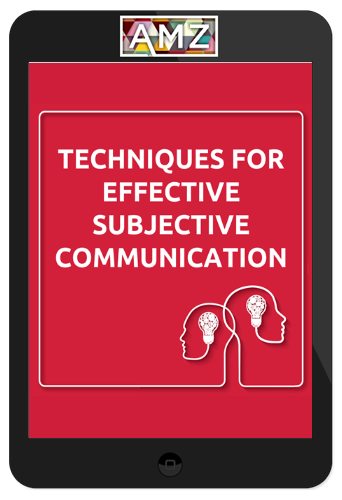 Laura Silva Quesada – Techniques For Effective Subjective Communication iWorkshop