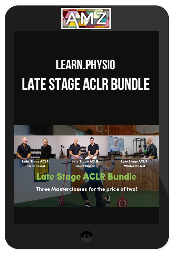 Learn.Physio – Late Stage ACLR Bundle