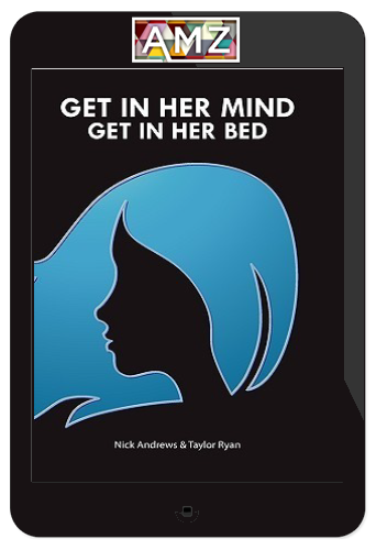 Nick Andrews – Get In Her Mind Get In Her Bed