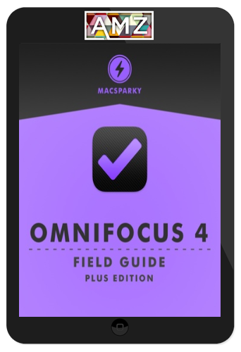 Peter Akkies - OmniFocus 4 Field Guide (Plus Edition)