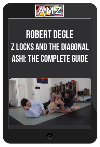 Robert Degle - Z locks and the Diagonal Ashi: the Complete Guide