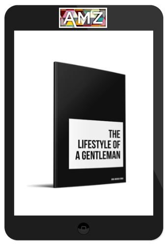 The Fearless Man – The Lifestyle Of A Gentleman