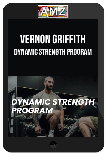 Vernon Griffith – Dynamic Strength Program