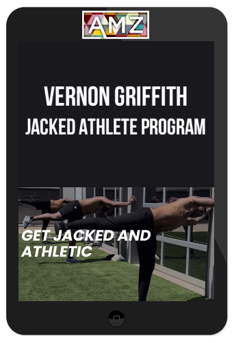 Vernon Griffith – Jacked Athlete Program