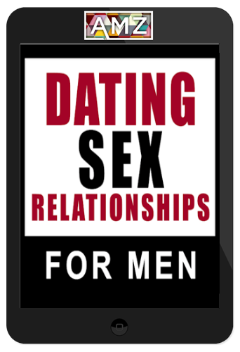 Dating Sex Relationships For Men