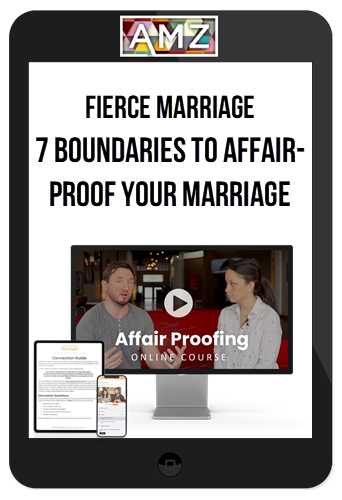 Fierce Marriage – 7 Boundaries To Affair-Proof Your Marriage (Online Course)